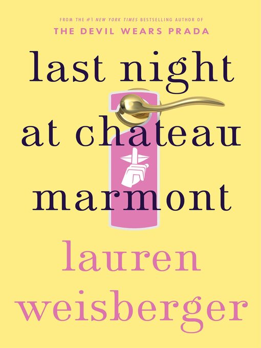 Title details for Last Night at Chateau Marmont by Lauren Weisberger - Wait list